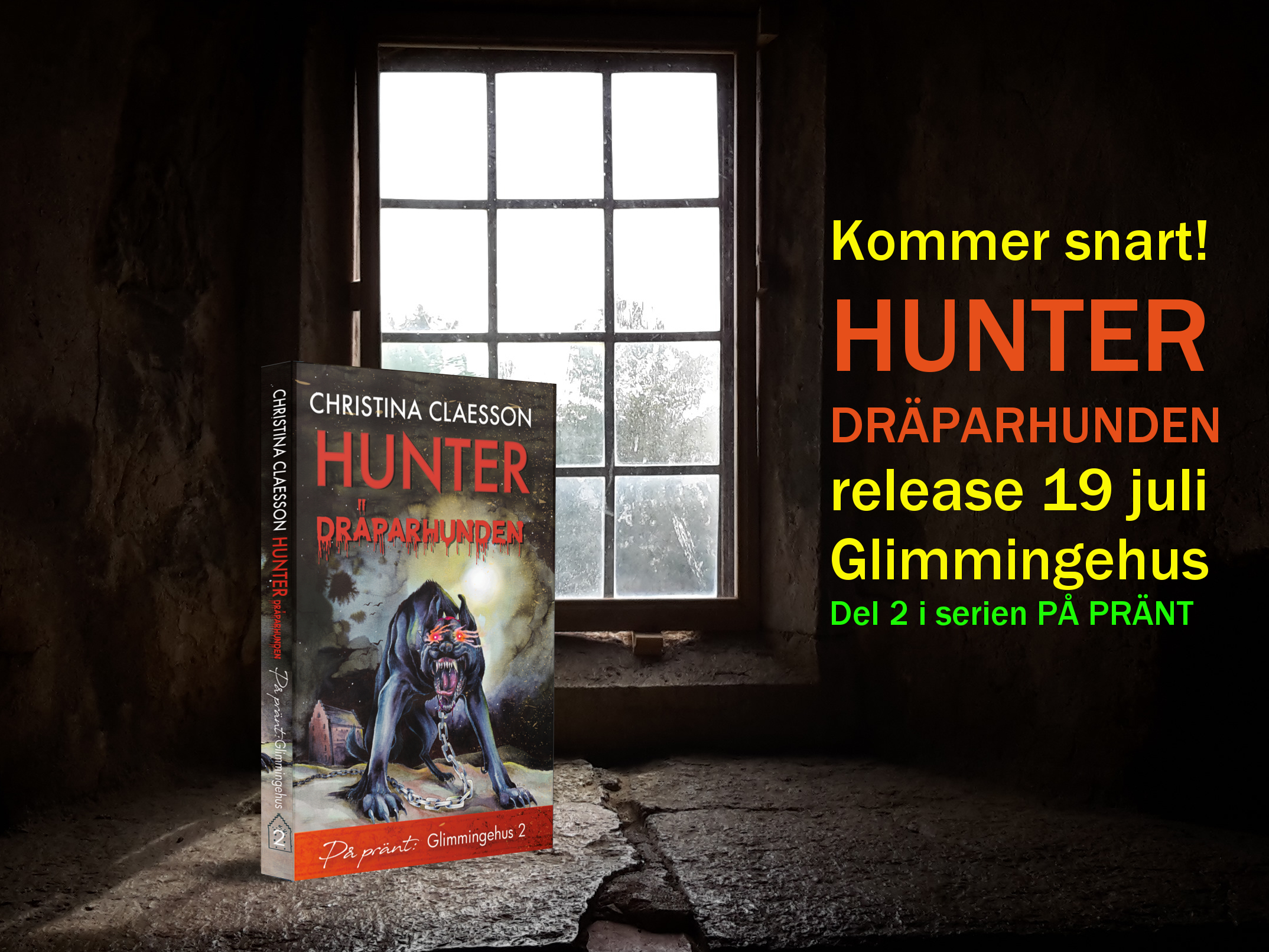 Hunter dräparhunden, utkommer 19 juli med release på Glimmingehus